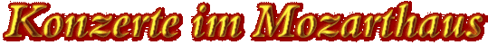 Konzerte im Mozarthaus